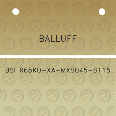 balluff-bsi-r65k0-xa-mxs045-s115