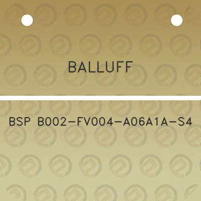 balluff-bsp-b002-fv004-a06a1a-s4