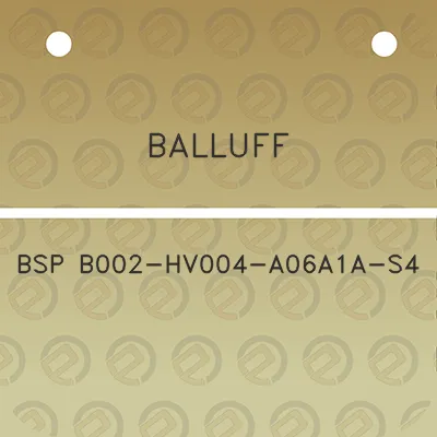 balluff-bsp-b002-hv004-a06a1a-s4