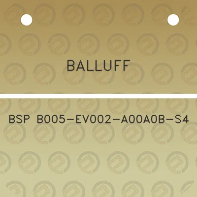 balluff-bsp-b005-ev002-a00a0b-s4