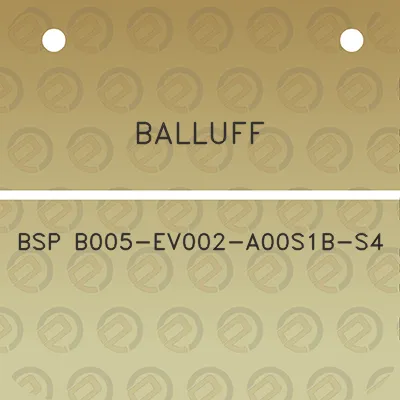 balluff-bsp-b005-ev002-a00s1b-s4