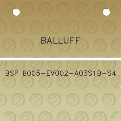 balluff-bsp-b005-ev002-a03s1b-s4