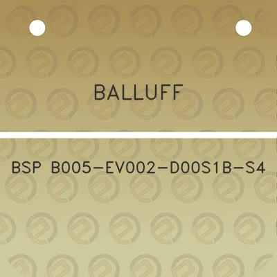 balluff-bsp-b005-ev002-d00s1b-s4