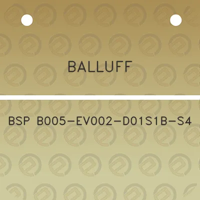 balluff-bsp-b005-ev002-d01s1b-s4