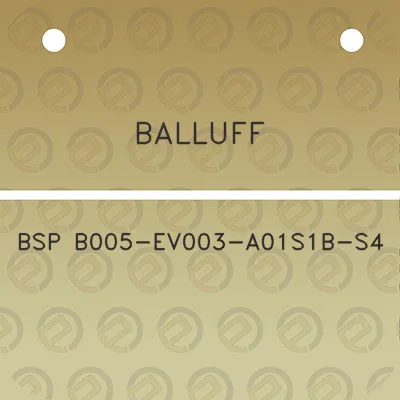 balluff-bsp-b005-ev003-a01s1b-s4