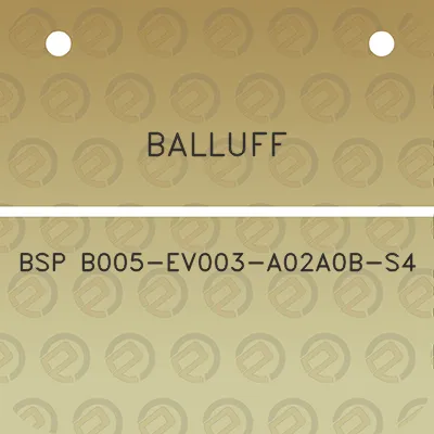 balluff-bsp-b005-ev003-a02a0b-s4