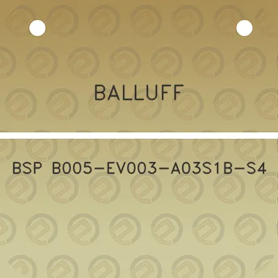 balluff-bsp-b005-ev003-a03s1b-s4