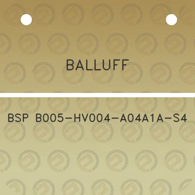 balluff-bsp-b005-hv004-a04a1a-s4