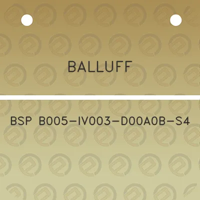 balluff-bsp-b005-iv003-d00a0b-s4