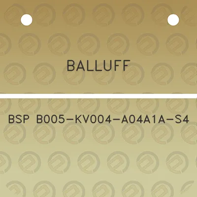 balluff-bsp-b005-kv004-a04a1a-s4