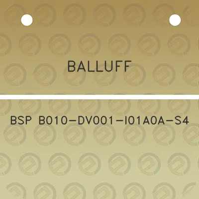 balluff-bsp-b010-dv001-i01a0a-s4