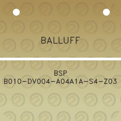 balluff-bsp-b010-dv004-a04a1a-s4-z03