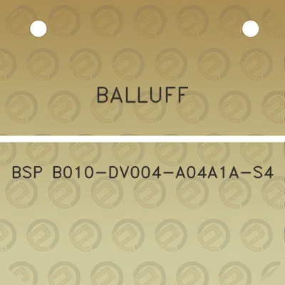 balluff-bsp-b010-dv004-a04a1a-s4