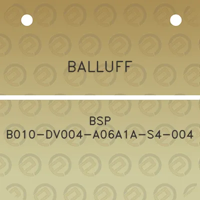 balluff-bsp-b010-dv004-a06a1a-s4-004