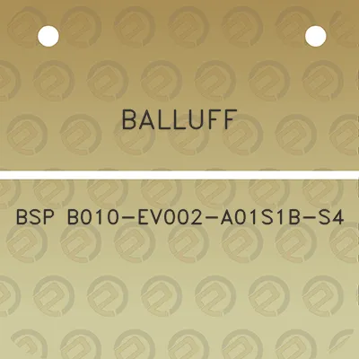 balluff-bsp-b010-ev002-a01s1b-s4