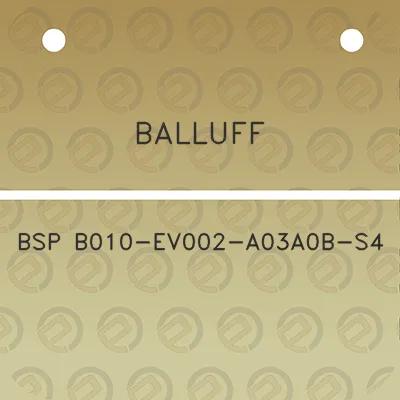 balluff-bsp-b010-ev002-a03a0b-s4