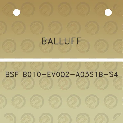 balluff-bsp-b010-ev002-a03s1b-s4