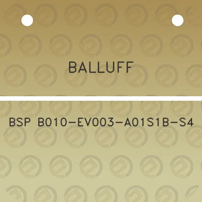 balluff-bsp-b010-ev003-a01s1b-s4