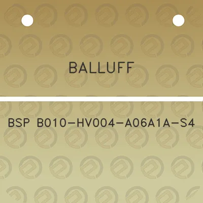 balluff-bsp-b010-hv004-a06a1a-s4