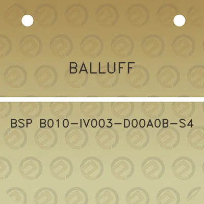 balluff-bsp-b010-iv003-d00a0b-s4