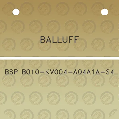 balluff-bsp-b010-kv004-a04a1a-s4