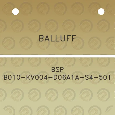 balluff-bsp-b010-kv004-d06a1a-s4-501