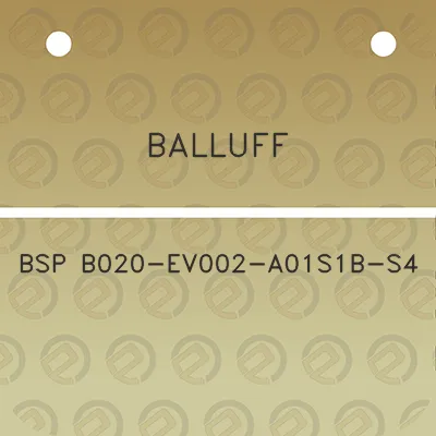 balluff-bsp-b020-ev002-a01s1b-s4