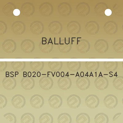 balluff-bsp-b020-fv004-a04a1a-s4