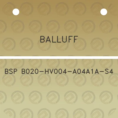 balluff-bsp-b020-hv004-a04a1a-s4