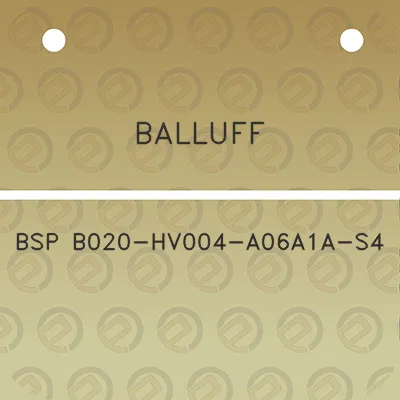 balluff-bsp-b020-hv004-a06a1a-s4