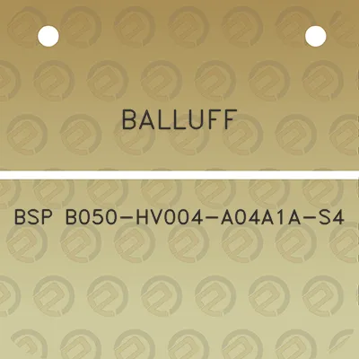 balluff-bsp-b050-hv004-a04a1a-s4