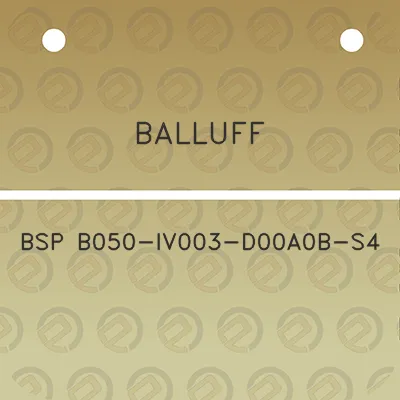 balluff-bsp-b050-iv003-d00a0b-s4