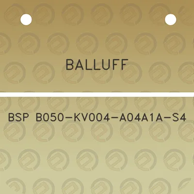 balluff-bsp-b050-kv004-a04a1a-s4