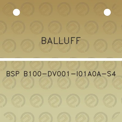 balluff-bsp-b100-dv001-i01a0a-s4