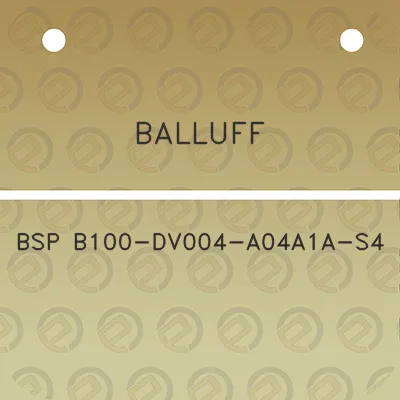 balluff-bsp-b100-dv004-a04a1a-s4