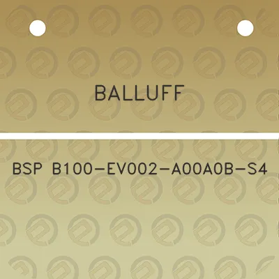 balluff-bsp-b100-ev002-a00a0b-s4