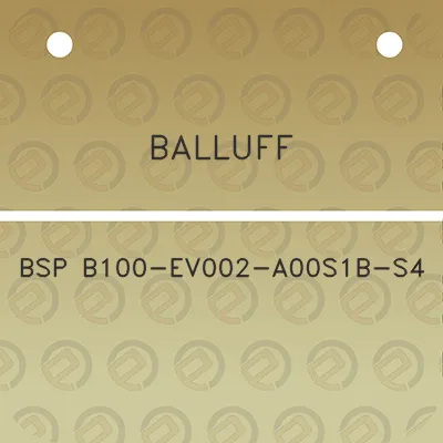 balluff-bsp-b100-ev002-a00s1b-s4