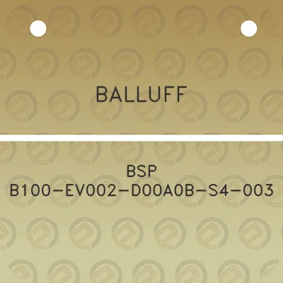 balluff-bsp-b100-ev002-d00a0b-s4-003