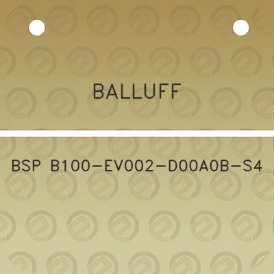 balluff-bsp-b100-ev002-d00a0b-s4