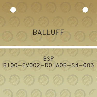 balluff-bsp-b100-ev002-d01a0b-s4-003