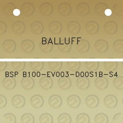 balluff-bsp-b100-ev003-d00s1b-s4