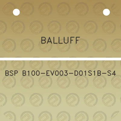 balluff-bsp-b100-ev003-d01s1b-s4