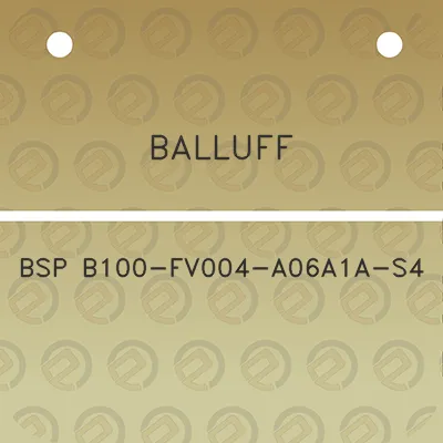 balluff-bsp-b100-fv004-a06a1a-s4