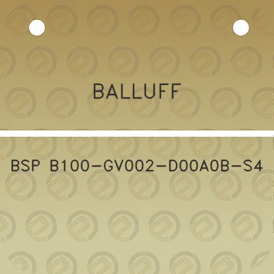 balluff-bsp-b100-gv002-d00a0b-s4