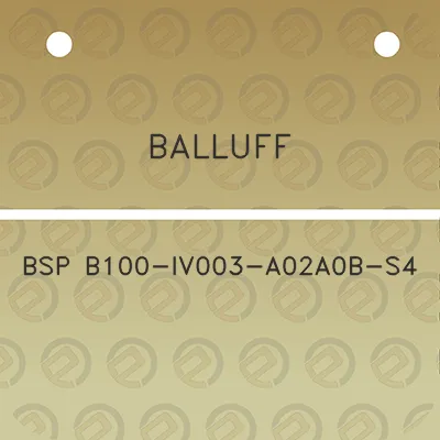 balluff-bsp-b100-iv003-a02a0b-s4