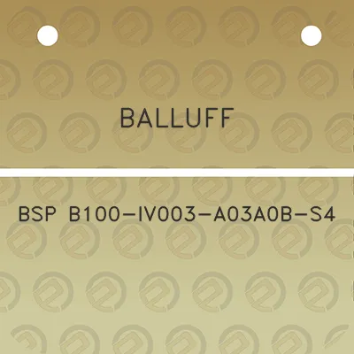 balluff-bsp-b100-iv003-a03a0b-s4