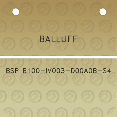 balluff-bsp-b100-iv003-d00a0b-s4