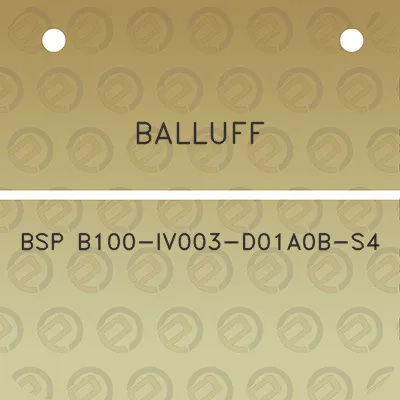 balluff-bsp-b100-iv003-d01a0b-s4