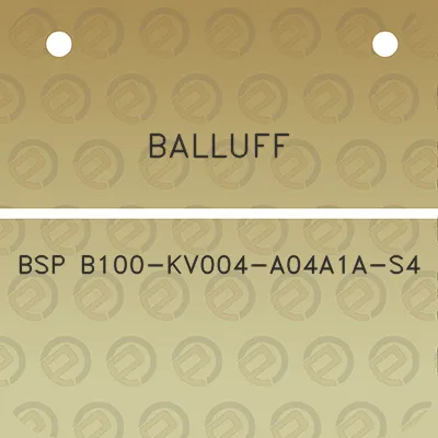 balluff-bsp-b100-kv004-a04a1a-s4