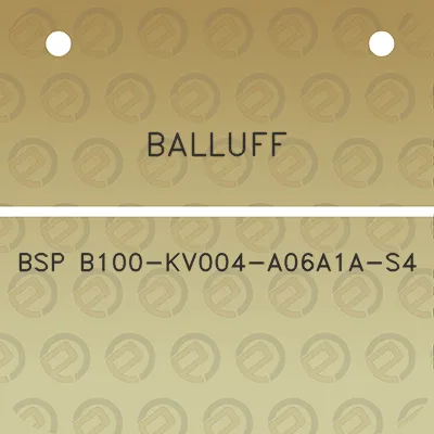 balluff-bsp-b100-kv004-a06a1a-s4